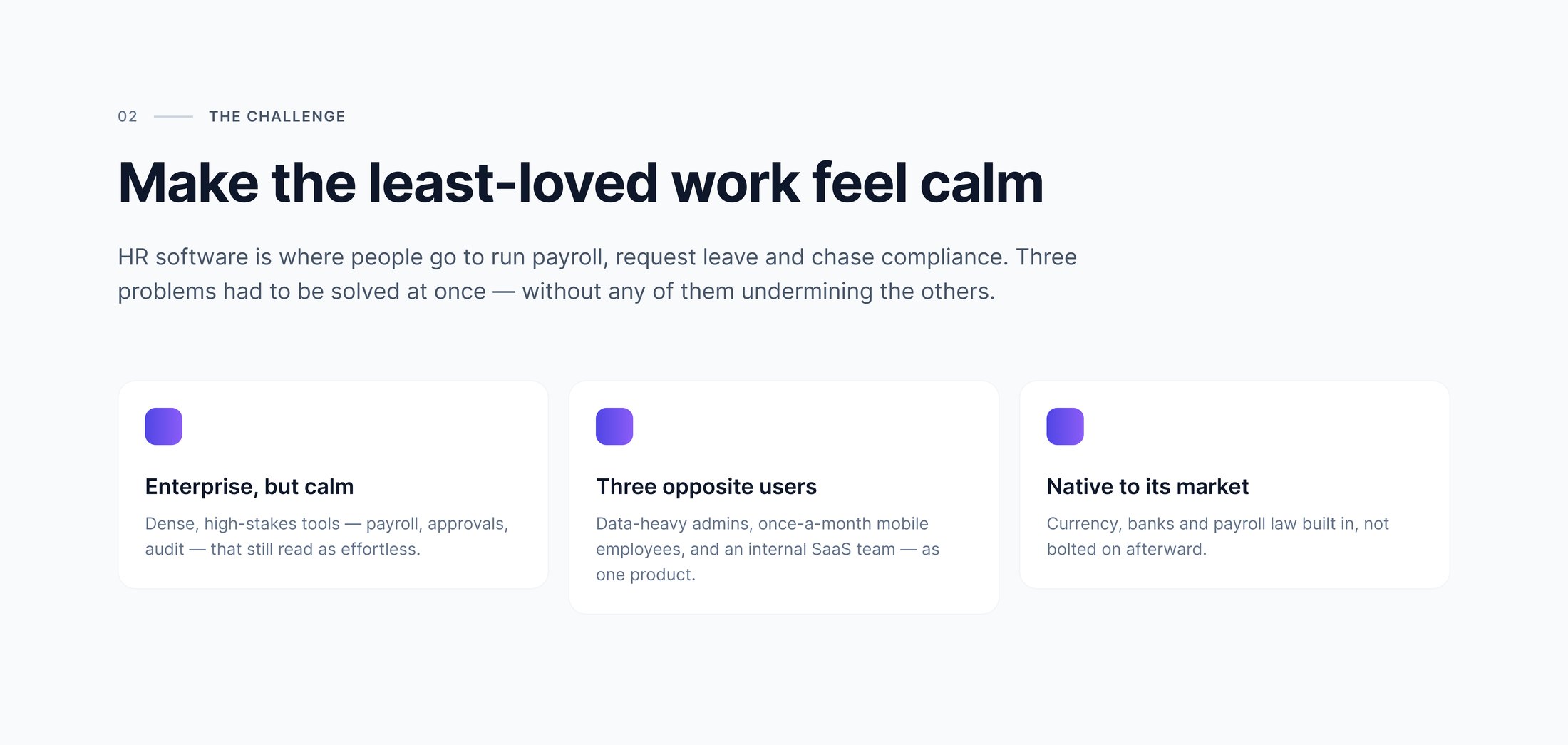 The challenge frame — three cards headed Enterprise but calm, Three opposite users, and Native to its market.
